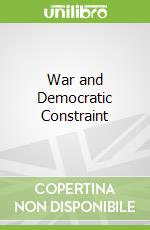 War and Democratic Constraint