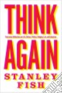 Think Again libro in lingua di Fish Stanley Eugene