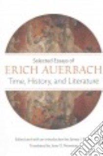 Time, History, and Literature libro in lingua di Auerbach Erich, Porter James I. (EDT), Newman Jane O. (TRN)