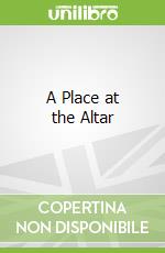 A Place at the Altar