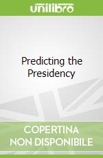 Predicting the Presidency