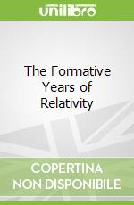 The Formative Years of Relativity