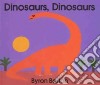 Dinosaurs, Dinosaurs/Board Book libro str