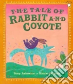 The Tale of Rabbit and Coyote