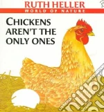 Chickens Aren't the Only Ones