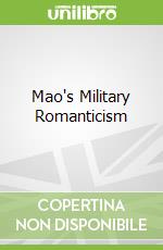 Mao's Military Romanticism