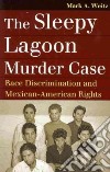 The Sleepy Lagoon Murder Case libro str