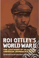 Roi Ottley's World War II