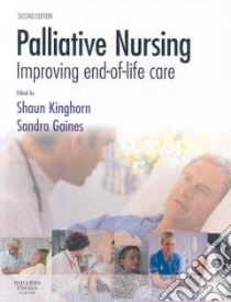 Palliative Nursing libro in lingua di Shaun Kinghorn