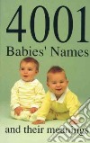 4001 Babies' Names and Their Meanings libro str