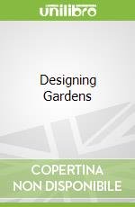 Designing Gardens