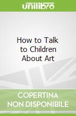 How to Talk to Children About Art
