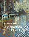 Free Expression in Acrylics libro str