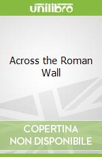 Across the Roman Wall