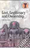 Loot, Legitimacy and Ownership libro str