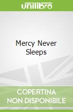 Mercy Never Sleeps