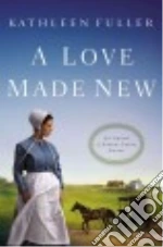 A Love Made New