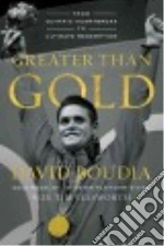 Greater Than Gold
