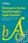 Collins Diccionario Escolar Español-Inglés/Inglés-Español / Collins Spanish-English/English-Spanish School Dictionary libro str