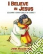 I Believe in Jesus