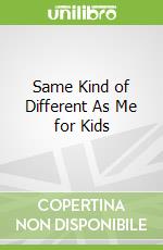 Same Kind of Different As Me for Kids