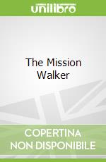 The Mission Walker