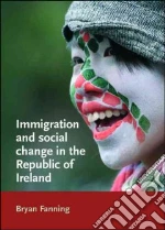 Immigration and Social Change in the Republic of Ireland