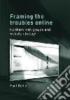 Framing the Troubles Online libro str
