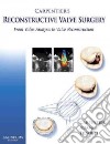 Carpentier's Reconstructive Valve Surgery libro str