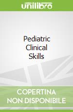 Pediatric Clinical Skills