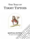 The Tale of Timmy Tiptoes libro str