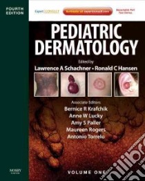 Pediatric Dermatology libro in lingua di Schachner Lawrence A. M.D. (EDT), Hansen Ronald C. M.D. (EDT), Krafchik Bernice R. (EDT), Lucky Anne W. M.D. (EDT)