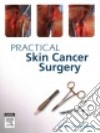 Practical Skin Surgery libro str