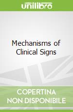 Mechanisms of Clinical Signs