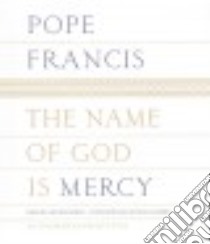The Name of God Is Mercy (CD Audiobook) libro in lingua di Francis Pope, Morey Arthur (NRT), Sanders Fred (NRT)