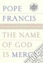 The Name of God Is Mercy