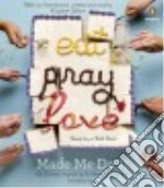 Eat Pray Love Made Me Do It (CD Audiobook)