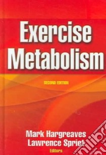 Exercise Metabolism libro in lingua di Hargreaves Mark Ph.D. (EDT), Spriet Lawrence Ph.D. (EDT)
