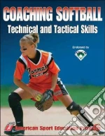 Coaching Softball Technical and Tactical Skills