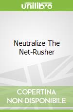 Neutralize The Net-Rusher