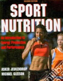 Sport Nutrition libro in lingua di Jeukendrup Asker Ph.D., Gleeson Michael