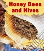 Honey Bees and Hives