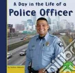 A Day in the Life of a Police Officer