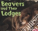 Beavers and Their Lodges