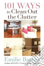 101 Ways to Clean Out the Clutter