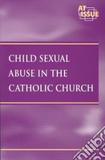 Child Sexual Abuse in the Catholic Church libro in lingua di Gerdes Louise I. (EDT)
