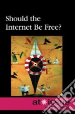 Should the Internet Be Free?