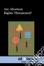 Are Abortion Rights Threatened?