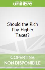 Should the Rich Pay Higher Taxes?