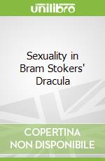 Sexuality in Bram Stokers' Dracula